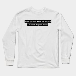 The Tragedy Long Sleeve T-Shirt